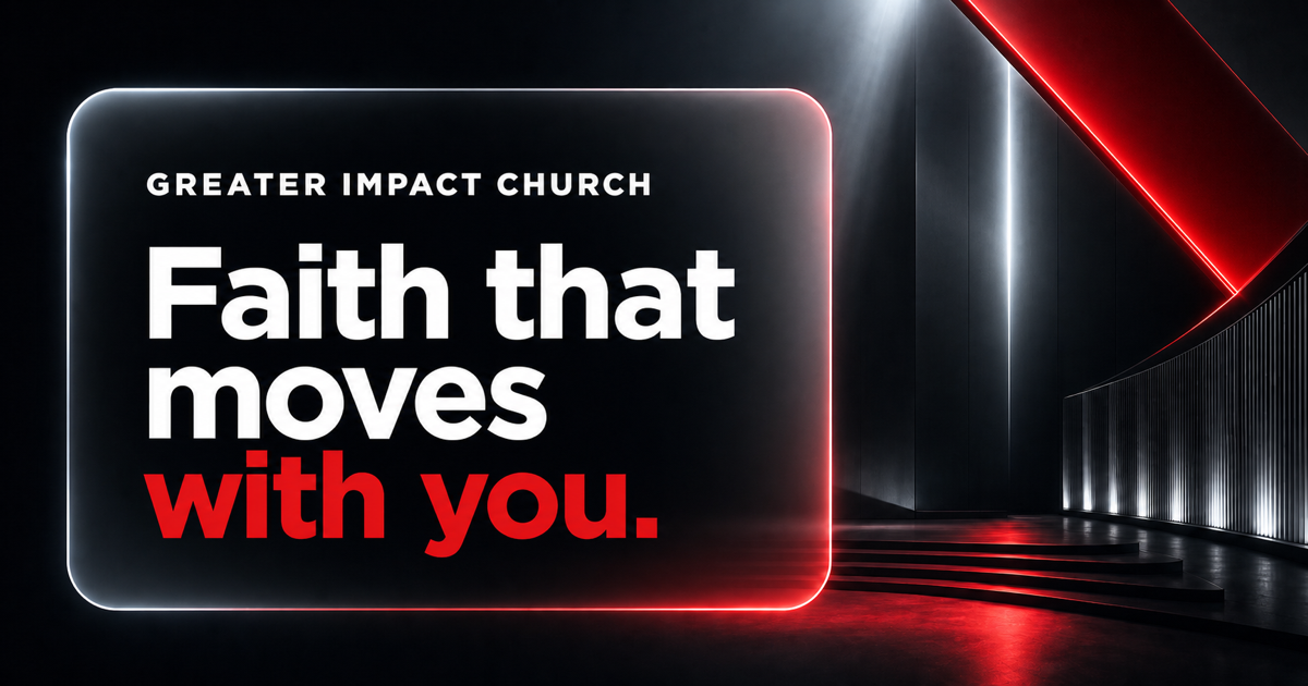 Greater IMPACT Church website artwork reading Faith that moves with you